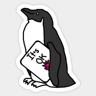 Penguin says Its OK Kindness by Animals Quote Sticker